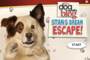 Dog with a Blog Stan's Dream Escape