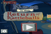 Fables of Ooo: Return of Rattleballs