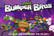 Rise of the Teenage Mutant Ninja Turtles: Bumper Bros